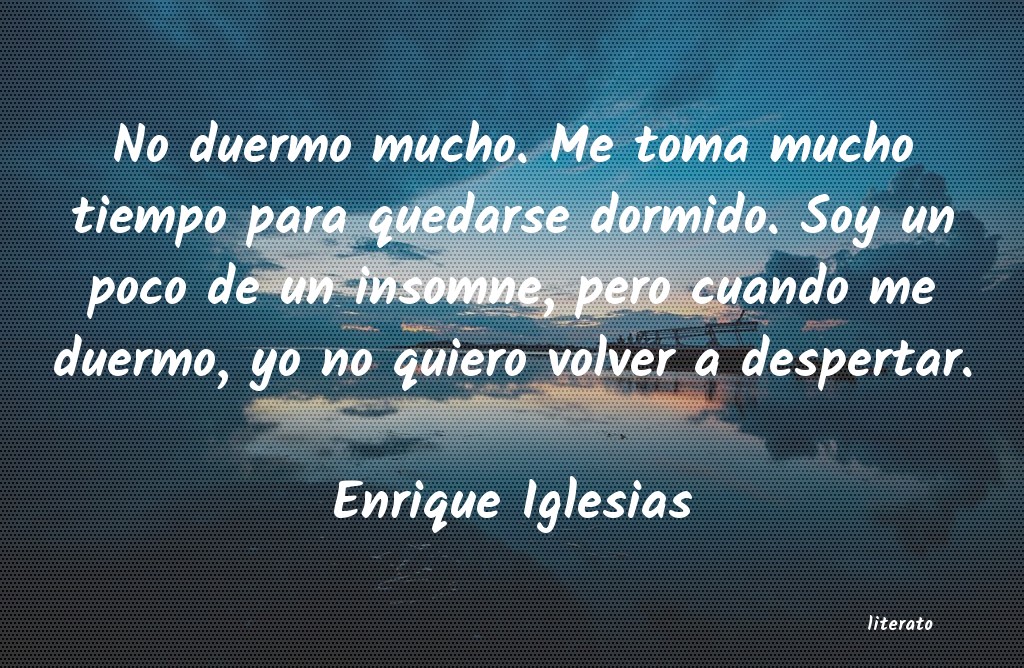 Frases de Enrique Iglesias