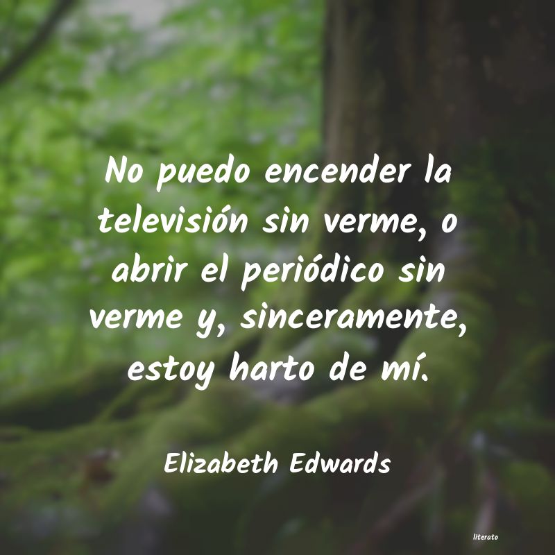 Frases de Elizabeth Edwards