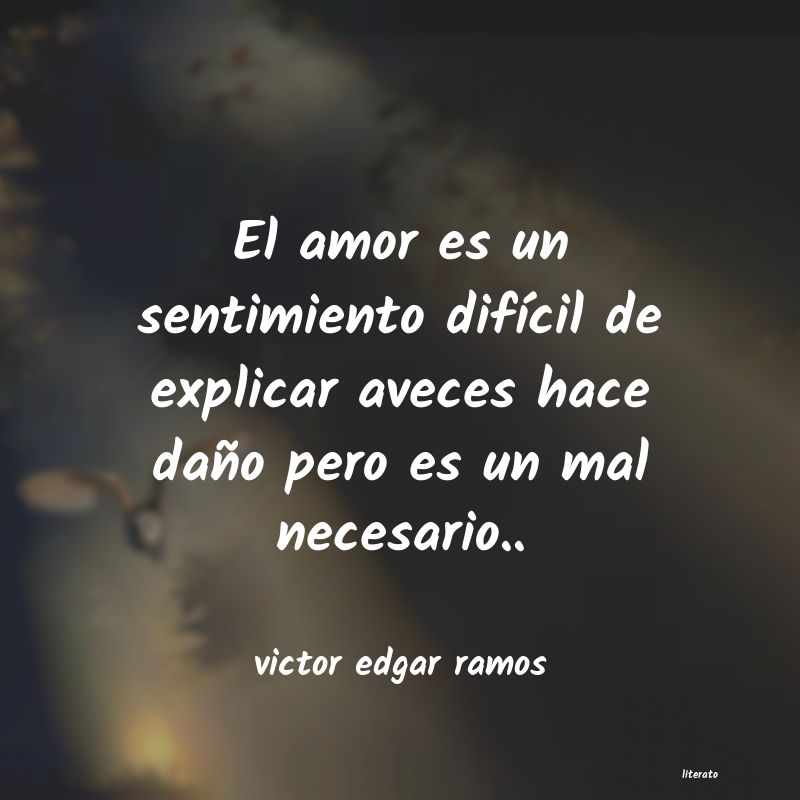 frases de victor edgar ramos
