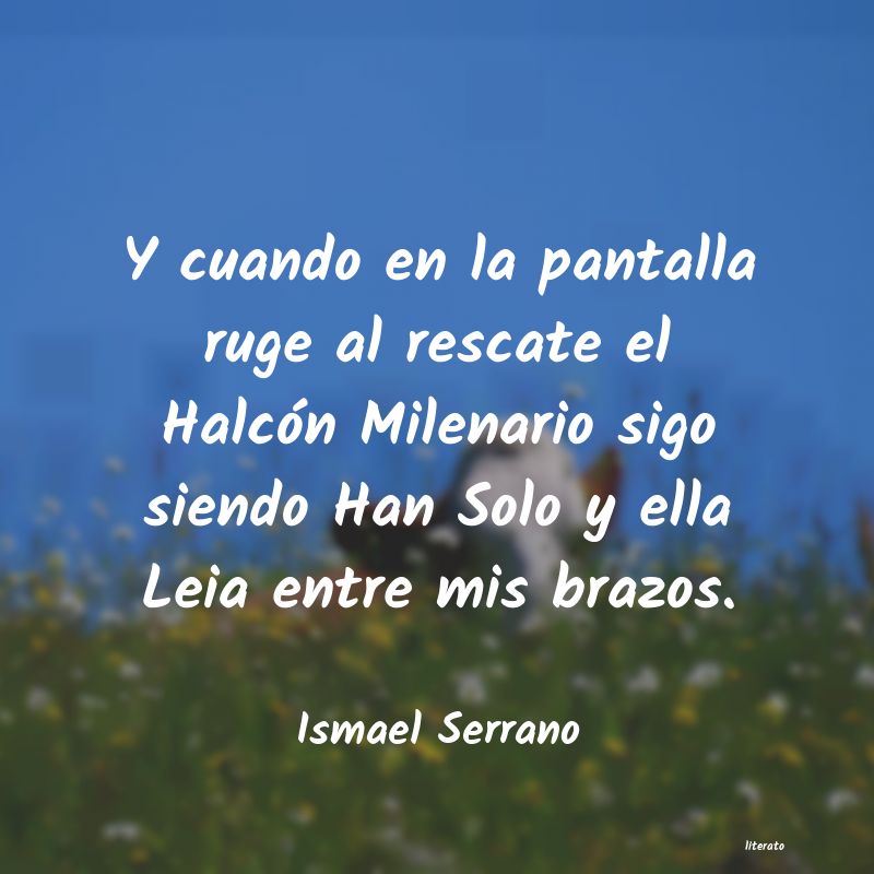 frases de Ismael Serrano