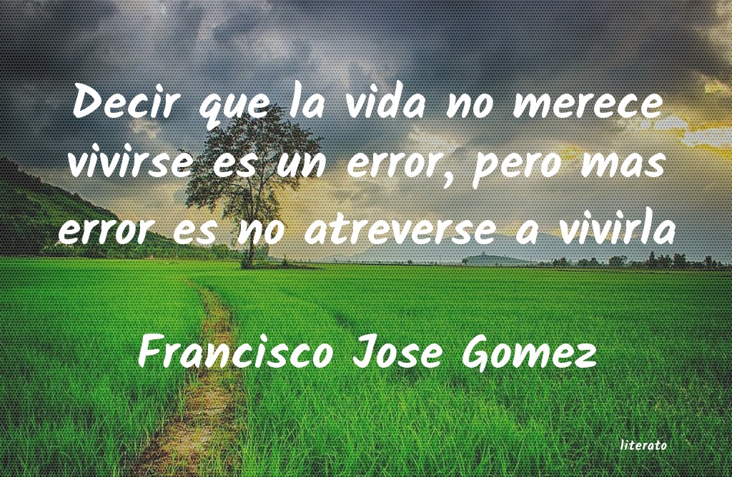 Frases de Francisco Jose Gomez