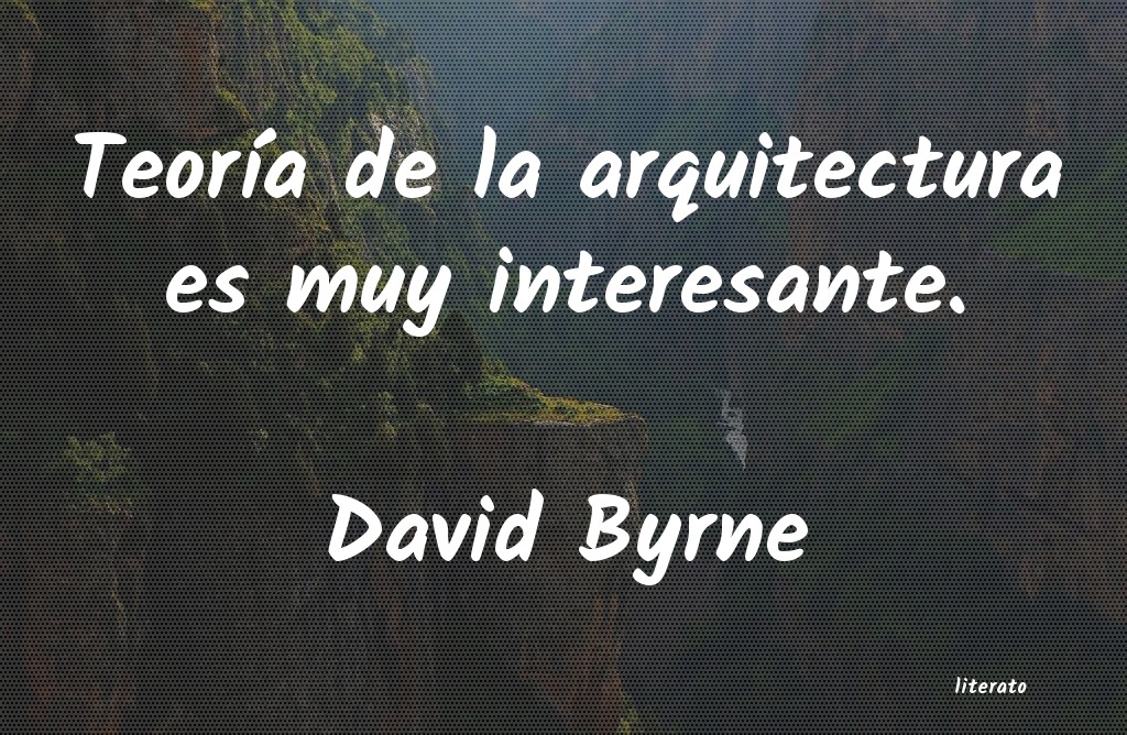 frases de David Byrne