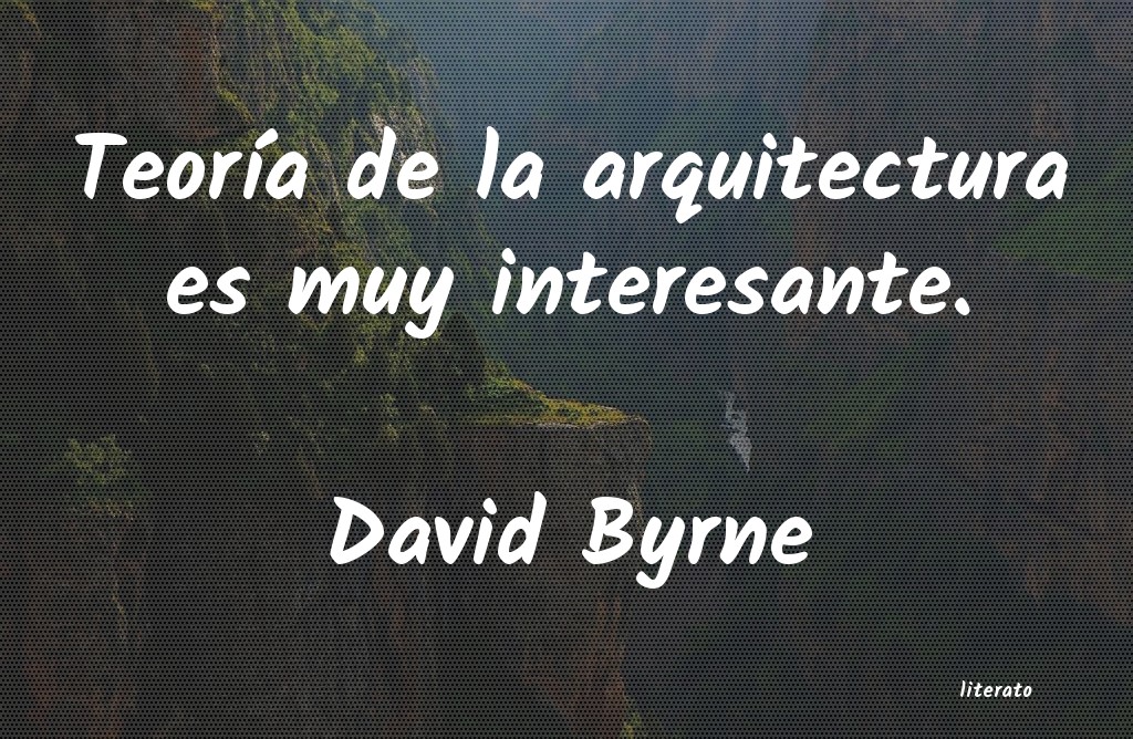 Frases de David Byrne