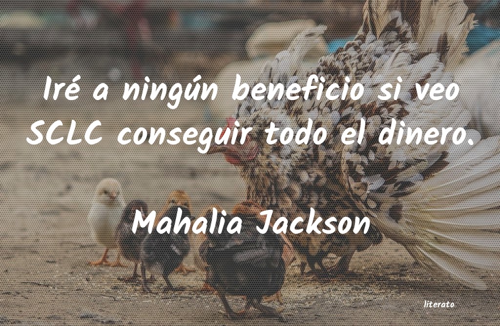 Frases de Mahalia Jackson