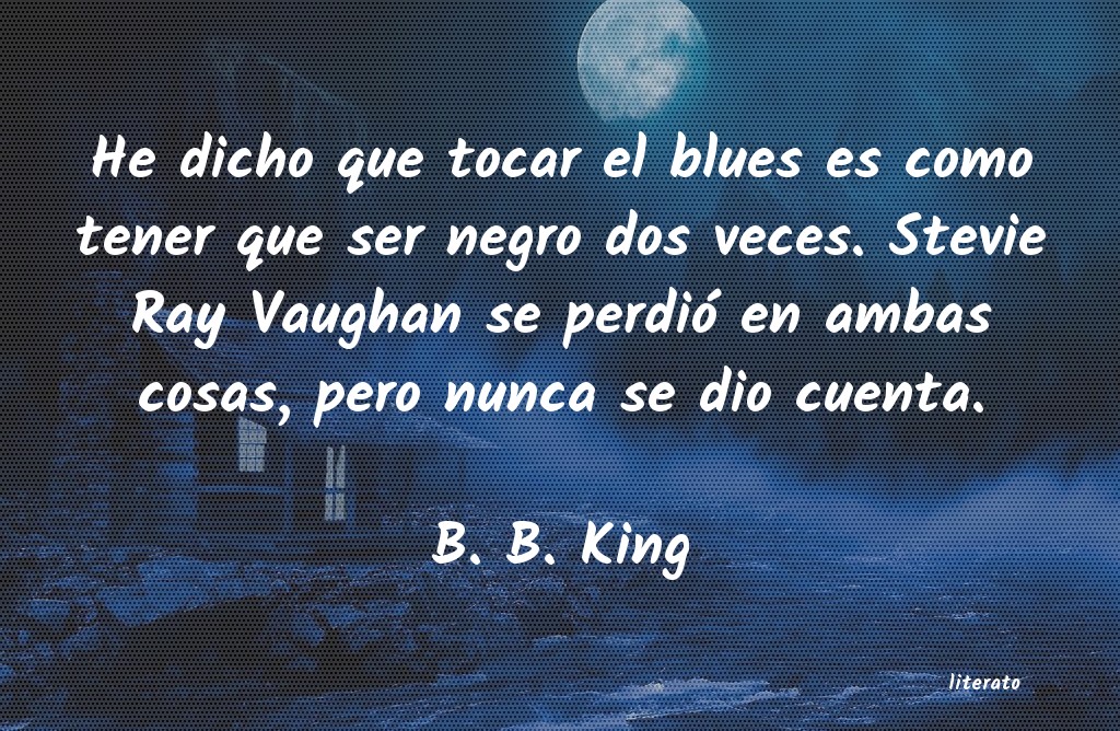 Frases de B. B. King