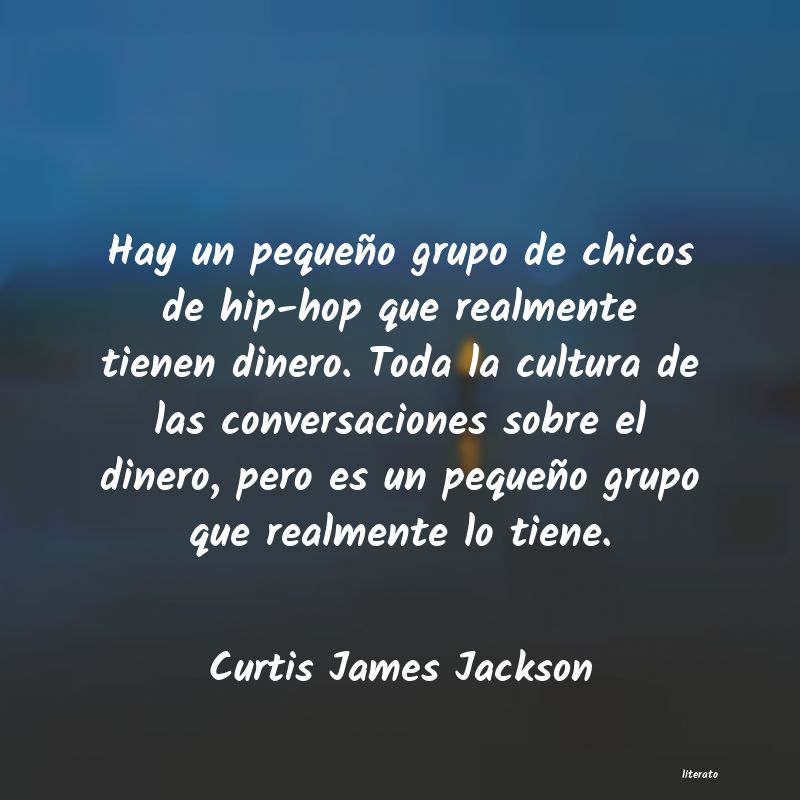 Frases de Curtis James Jackson