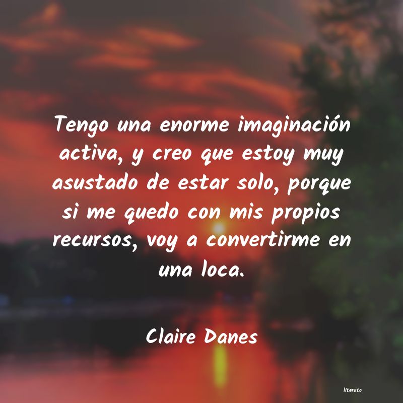 Frases de Claire Danes