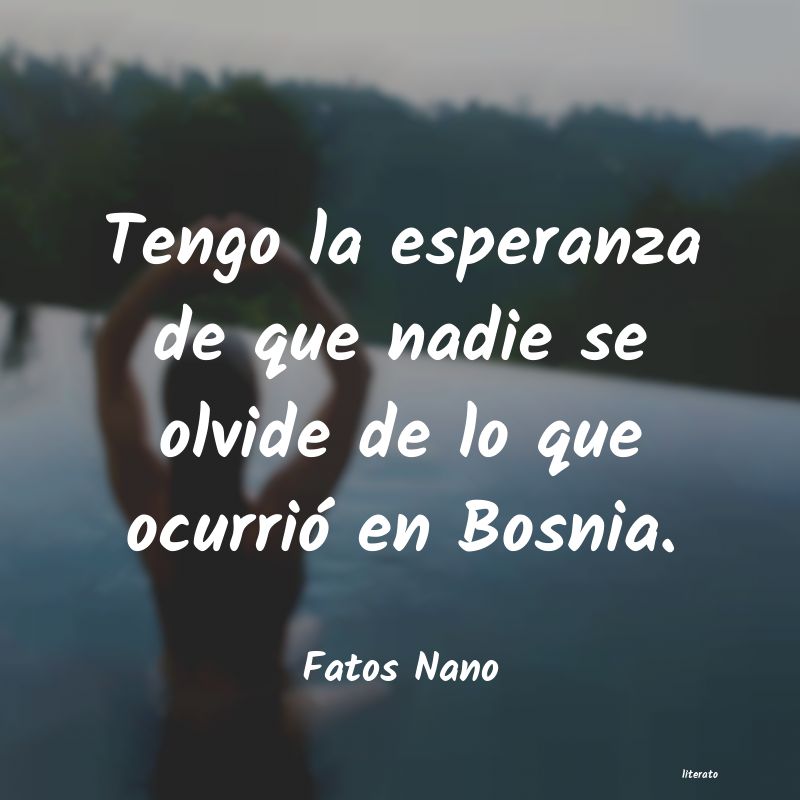 frases de Fatos Nano