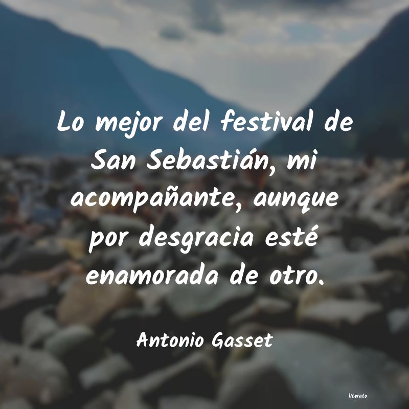 Frases de Antonio Gasset