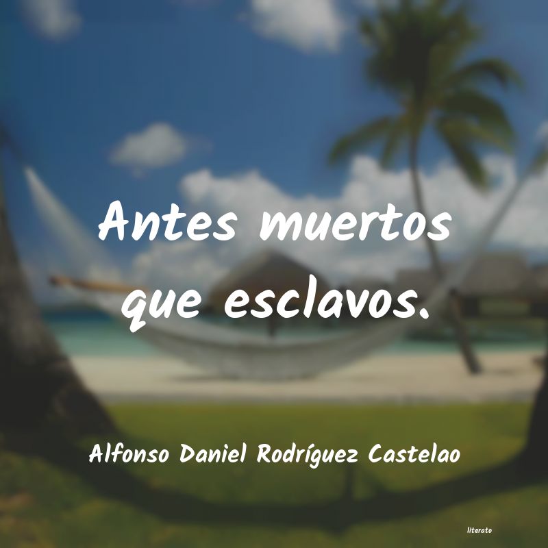 frases de Alfonso Daniel RodrÃguez Castelao