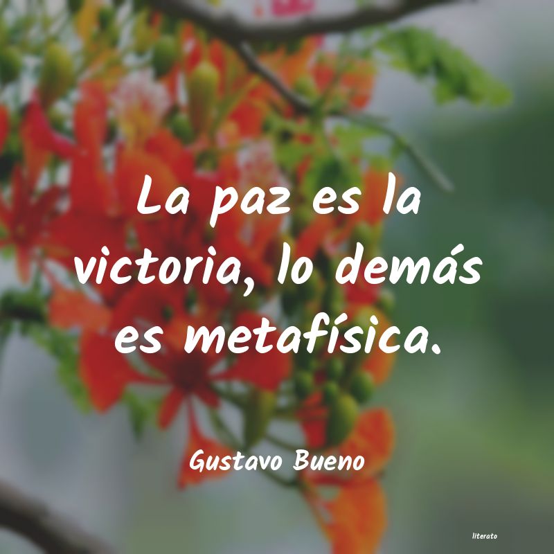 frases de Gustavo Bueno