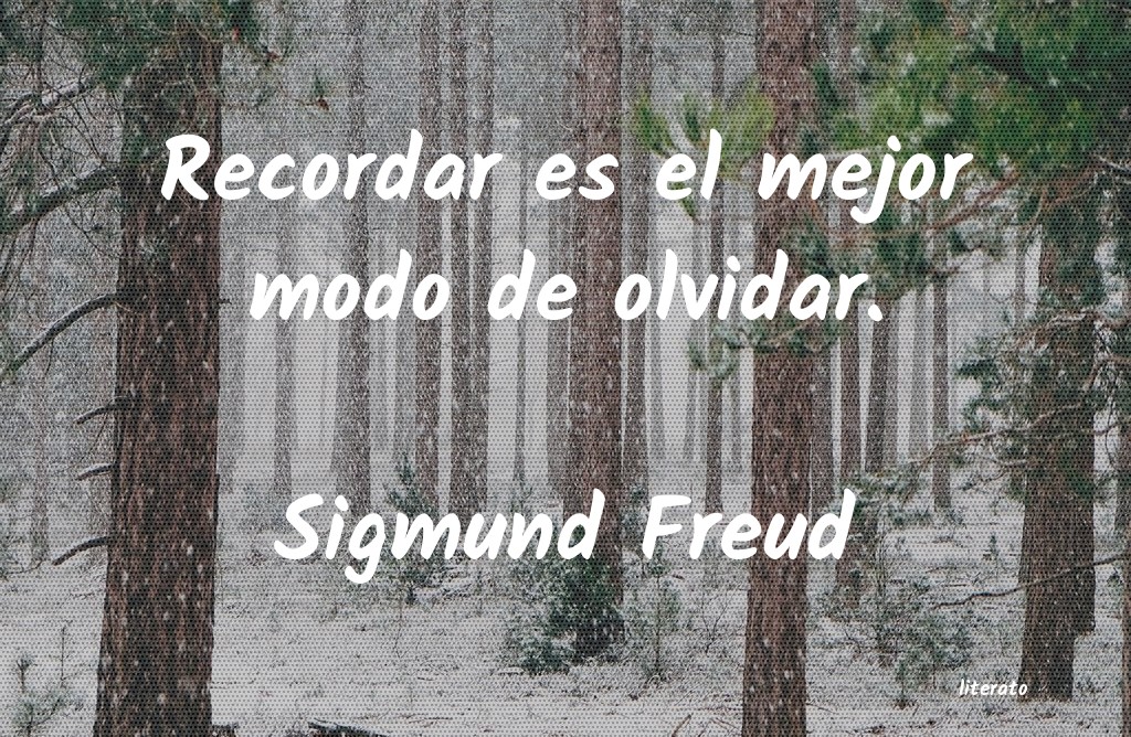 para olvidar lo mejor es recordar sigmud froid