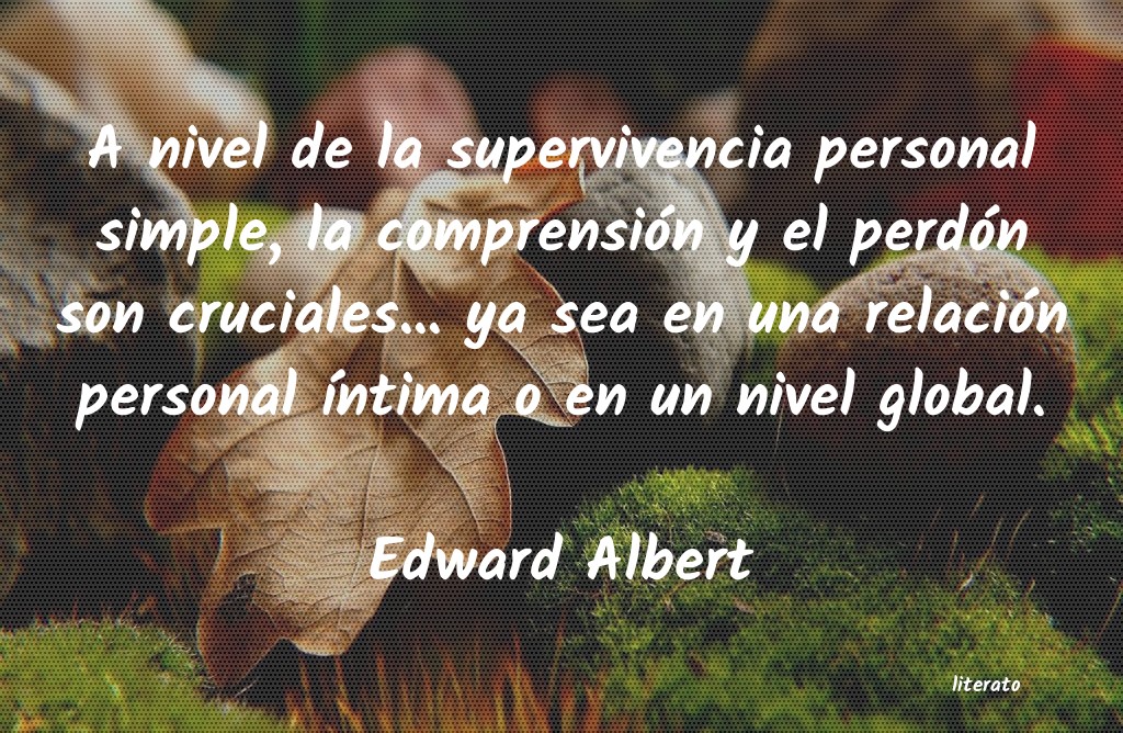 Frases de Edward Albert