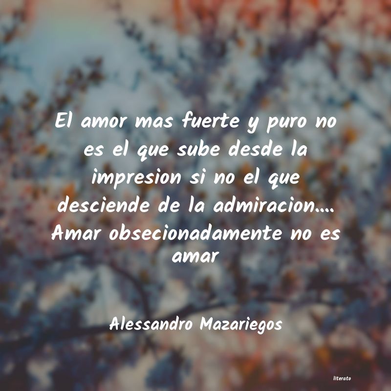 Frases de Alessandro Mazariegos