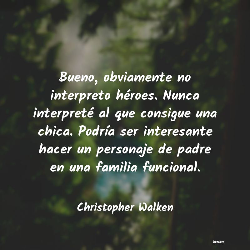frases de Christopher Walken