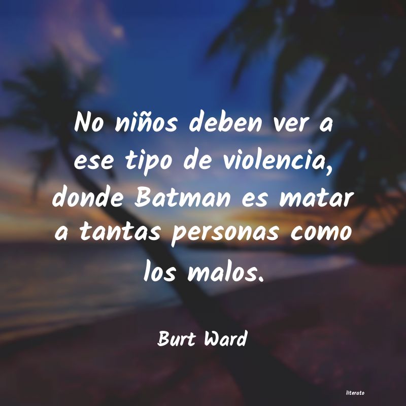 Frases de Burt Ward