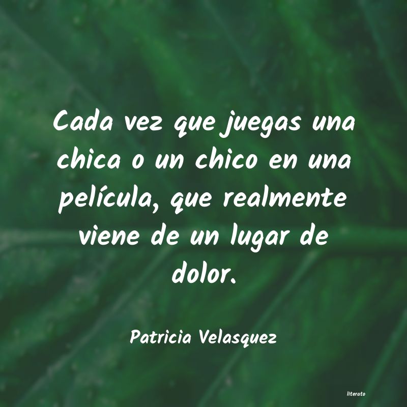 frases de Patricia Velasquez
