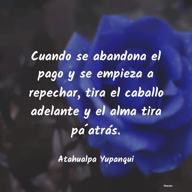 frases de Atahualpa Yupanqui