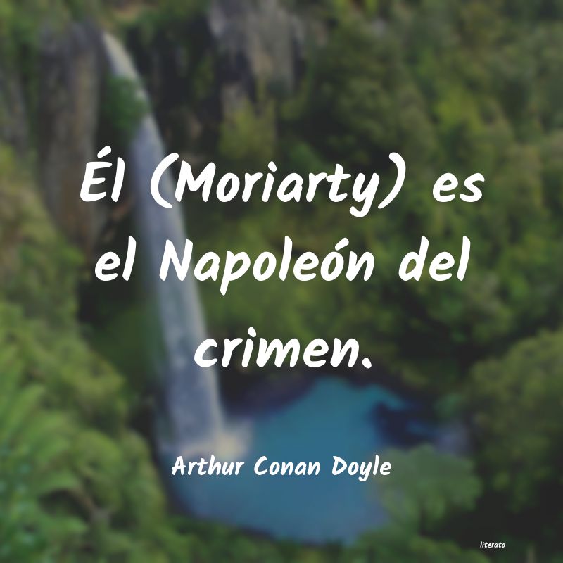 Frases de Arthur Conan Doyle