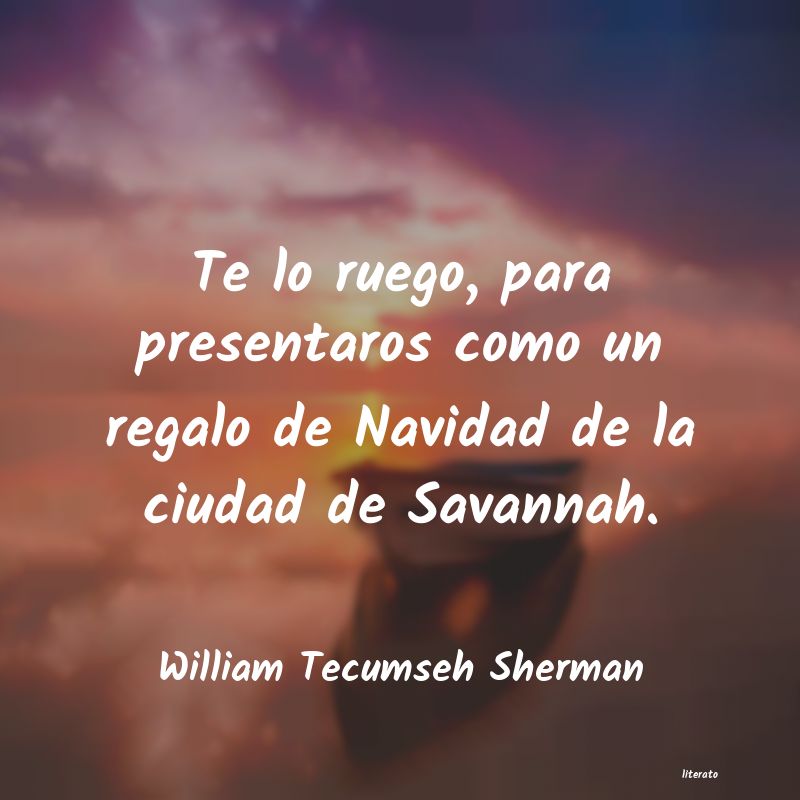 Frases de William Tecumseh Sherman