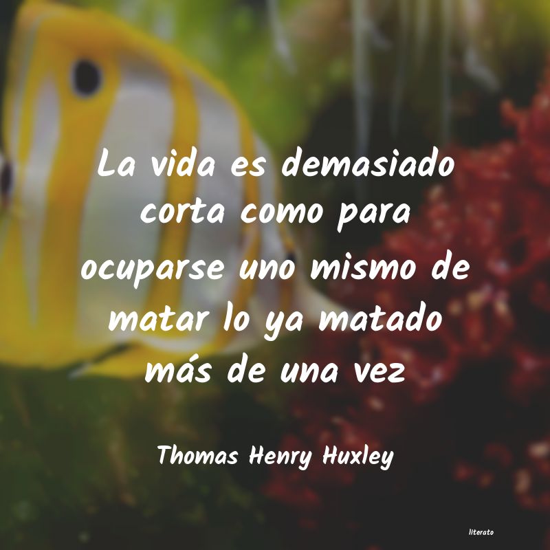 Frases de Thomas Henry Huxley