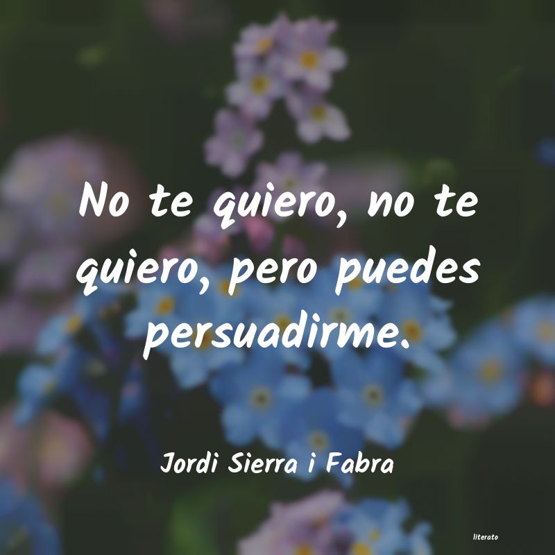 Frases de Jordi Sierra i Fabra