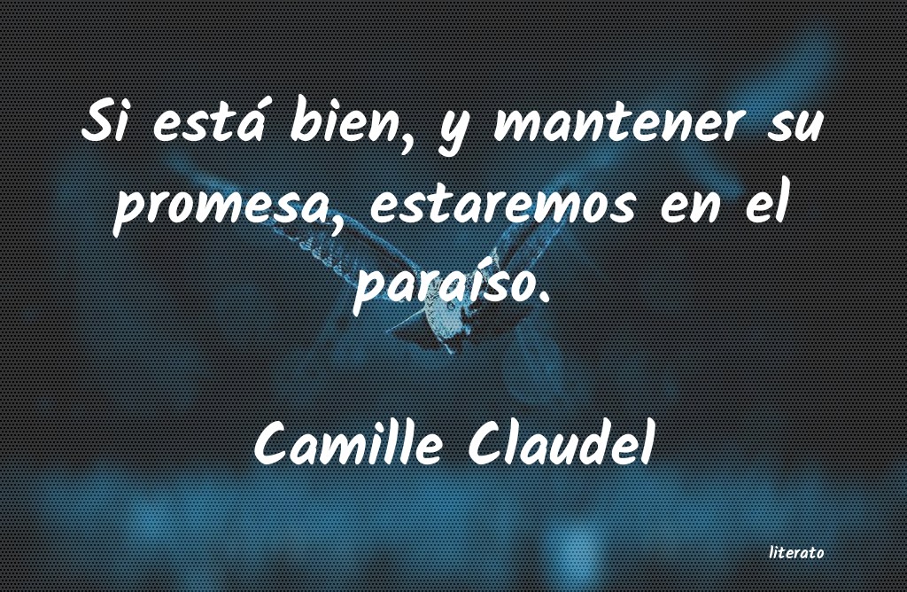 Frases de Camille Claudel