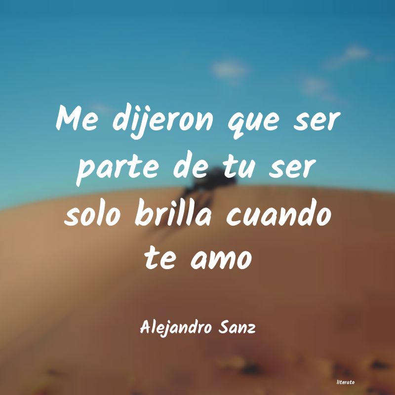 Frases de Alejandro Sanz