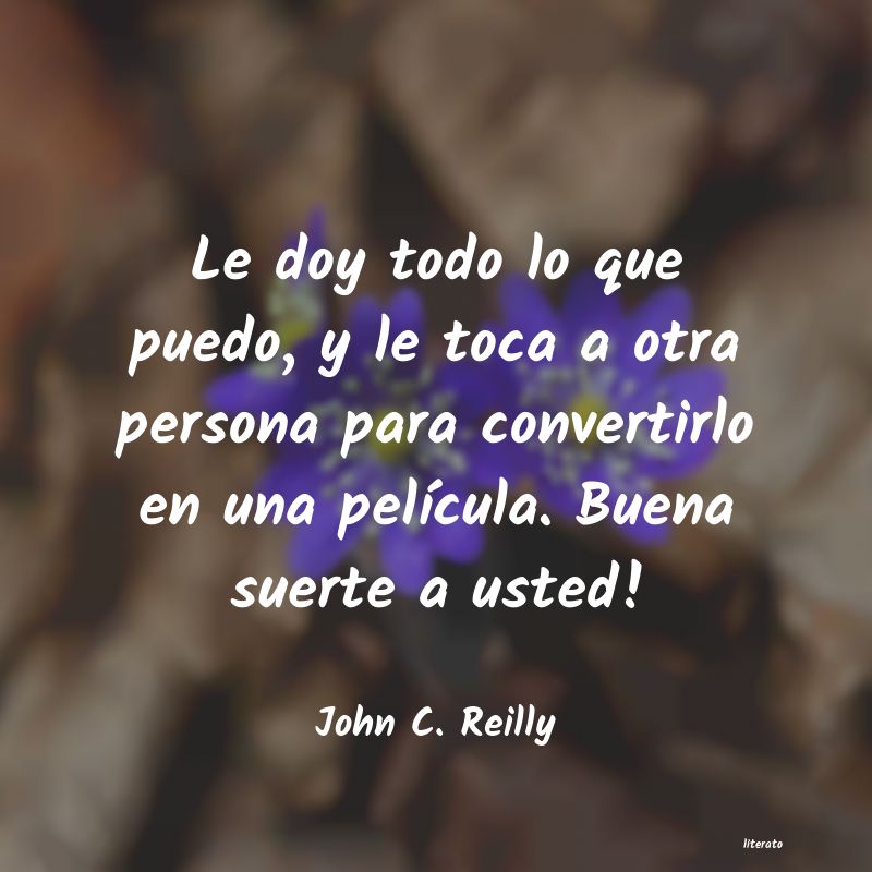 Frases de John C. Reilly