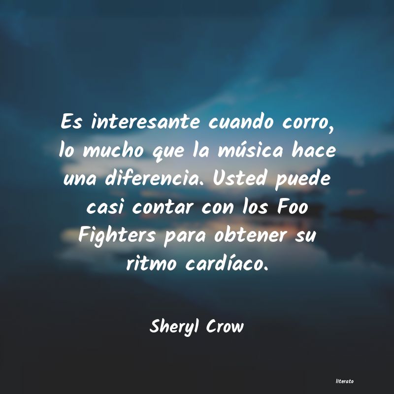 Frases de Sheryl Crow