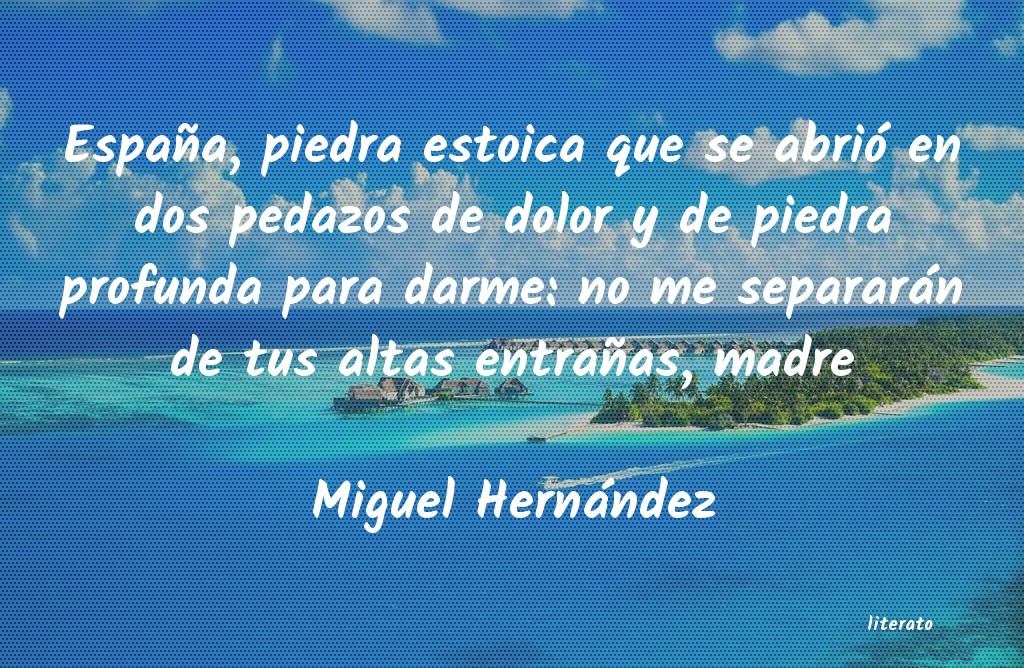 Frases de Miguel Hernández