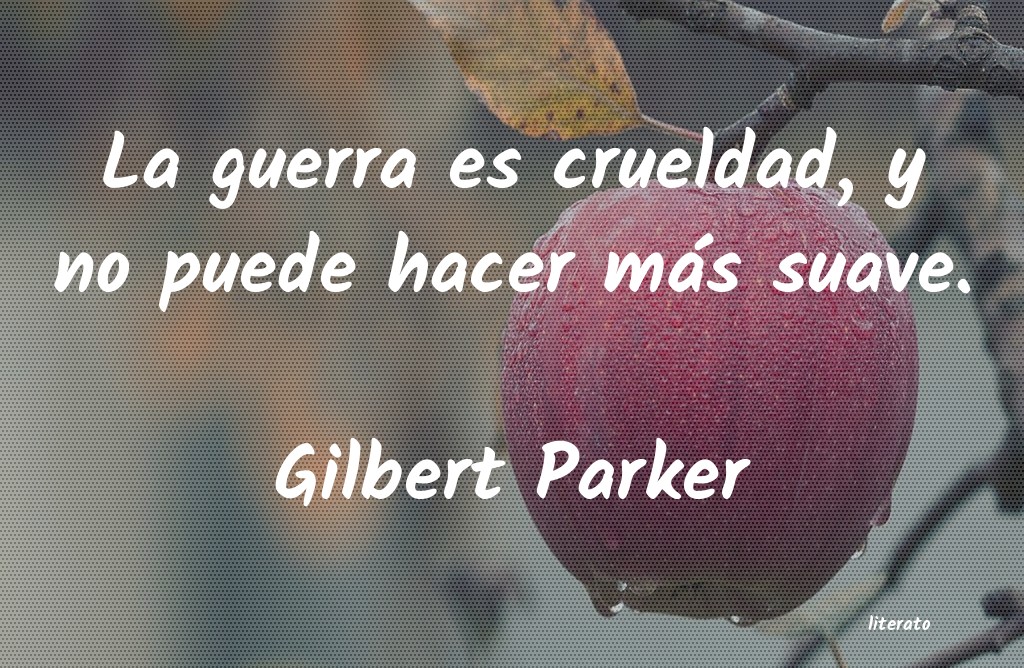 Frases de Gilbert Parker