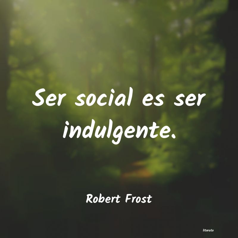 Frases de Robert Frost