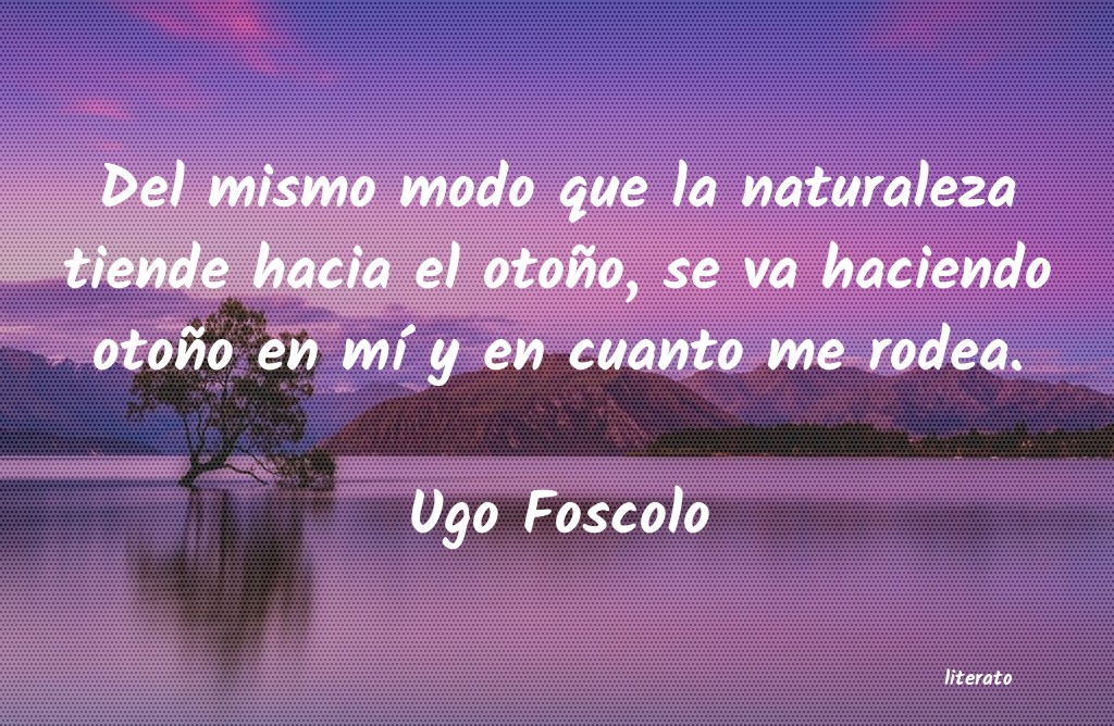 Frases de Ugo Foscolo