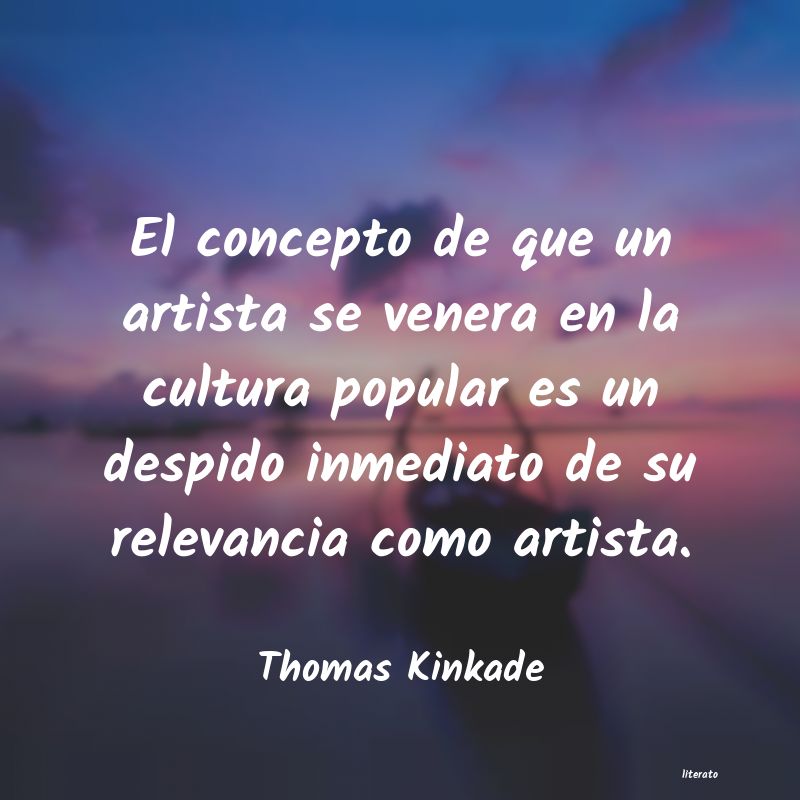 Frases de Thomas Kinkade