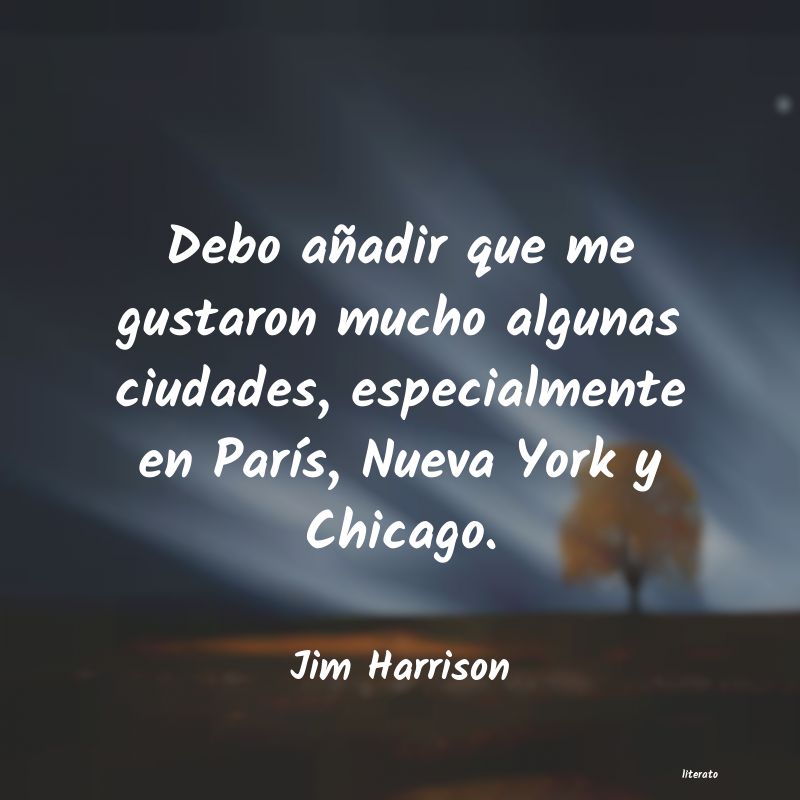 Frases de Jim Harrison