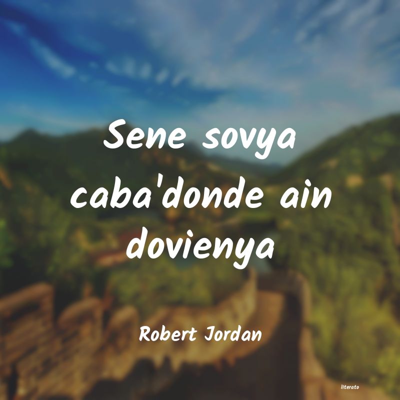 Frases de Robert Jordan