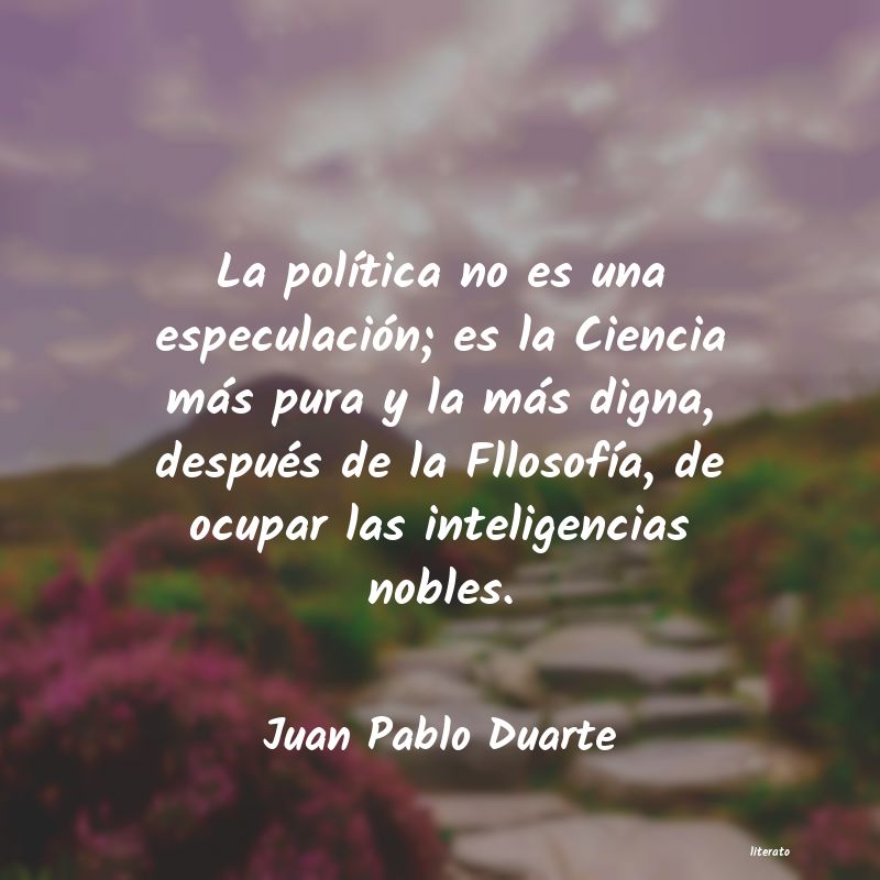 Frases de Juan Pablo Duarte