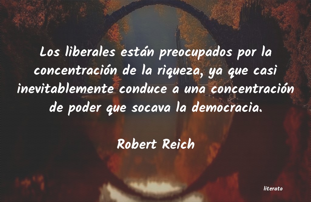 Frases de Robert Reich