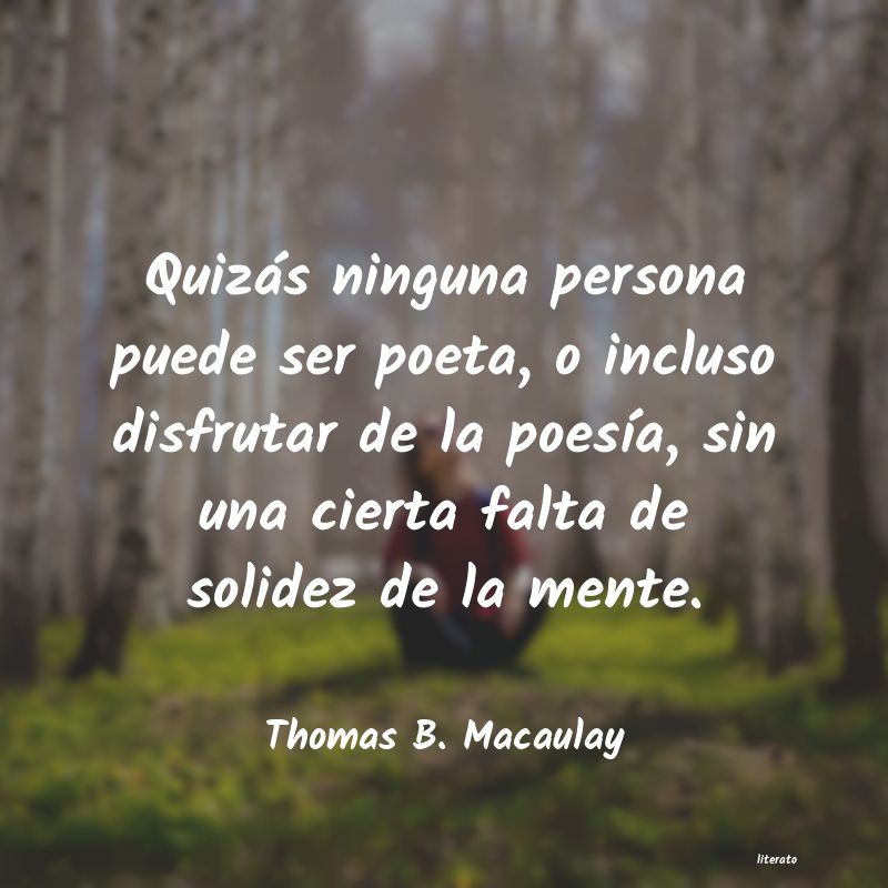 Frases de Thomas B. Macaulay