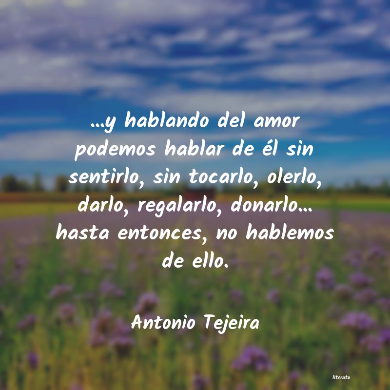 Frases de Antonio Tejeira