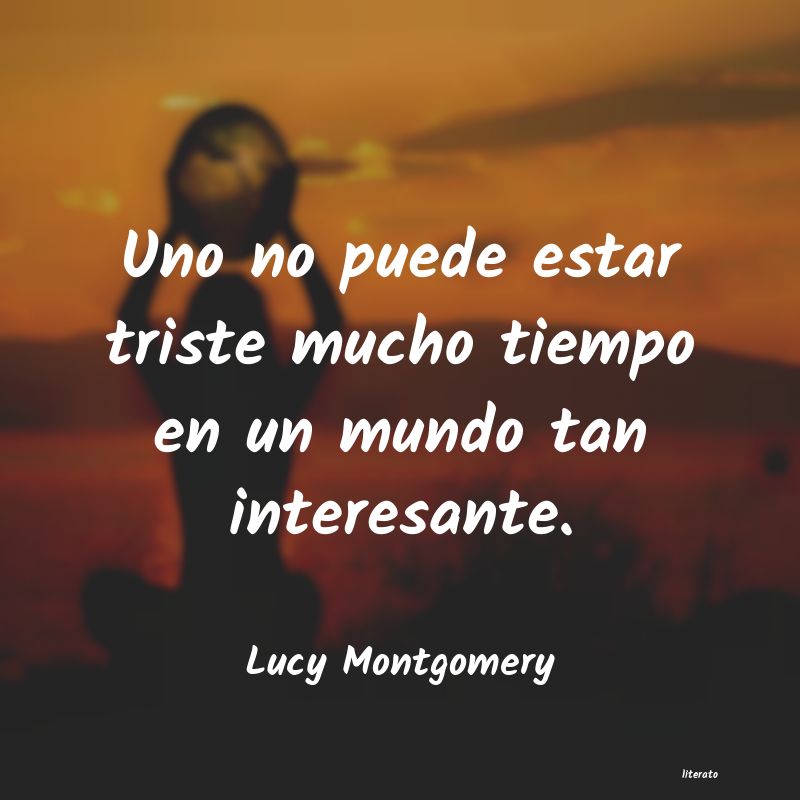 Frases de Lucy Montgomery