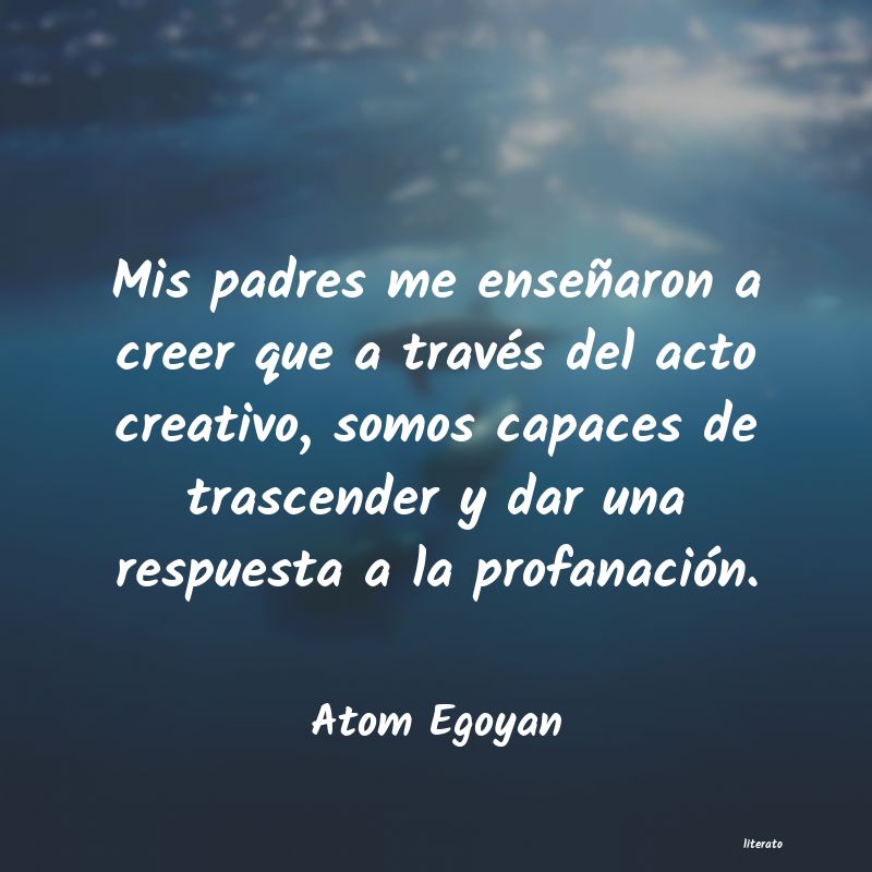 Frases de Atom Egoyan