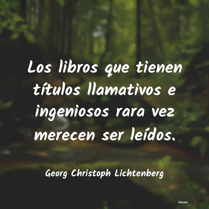 Frases de Georg Christoph Lichtenberg