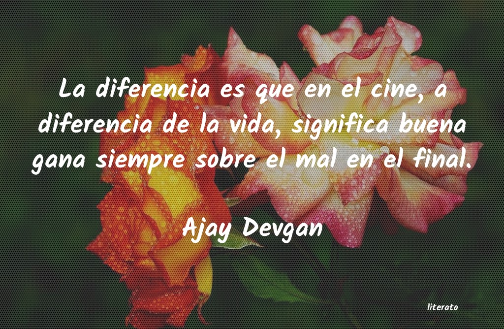 Frases de Ajay Devgan