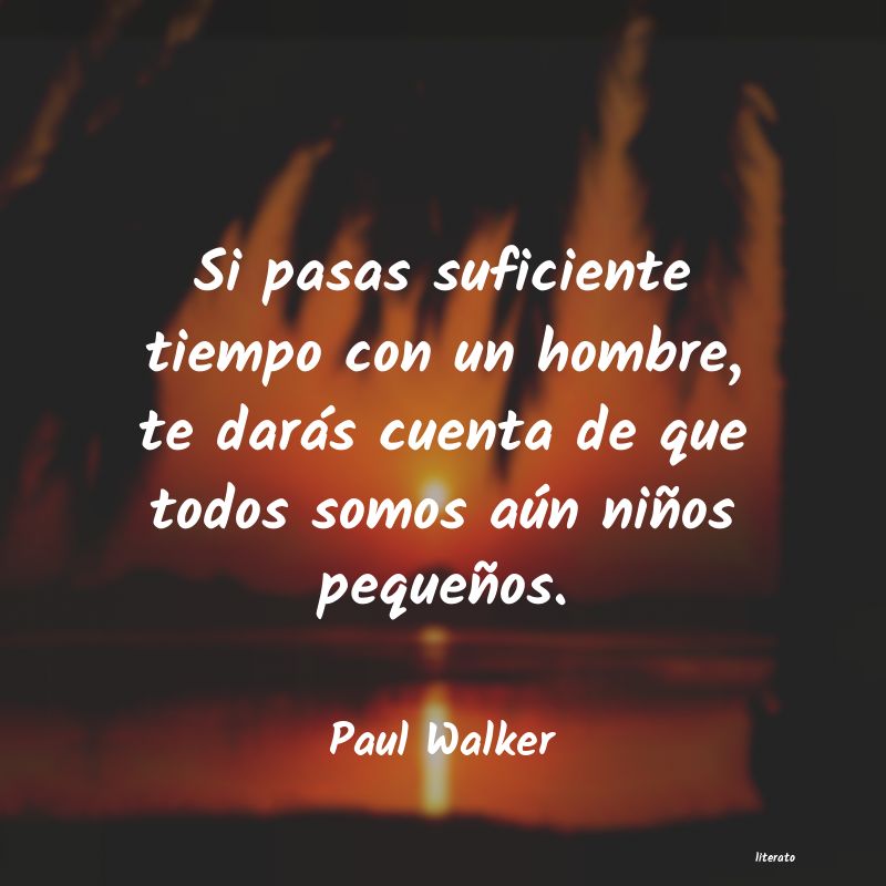 frases de Paul Walker