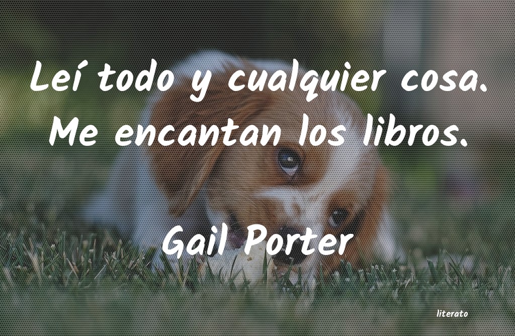 Frases de Gail Porter