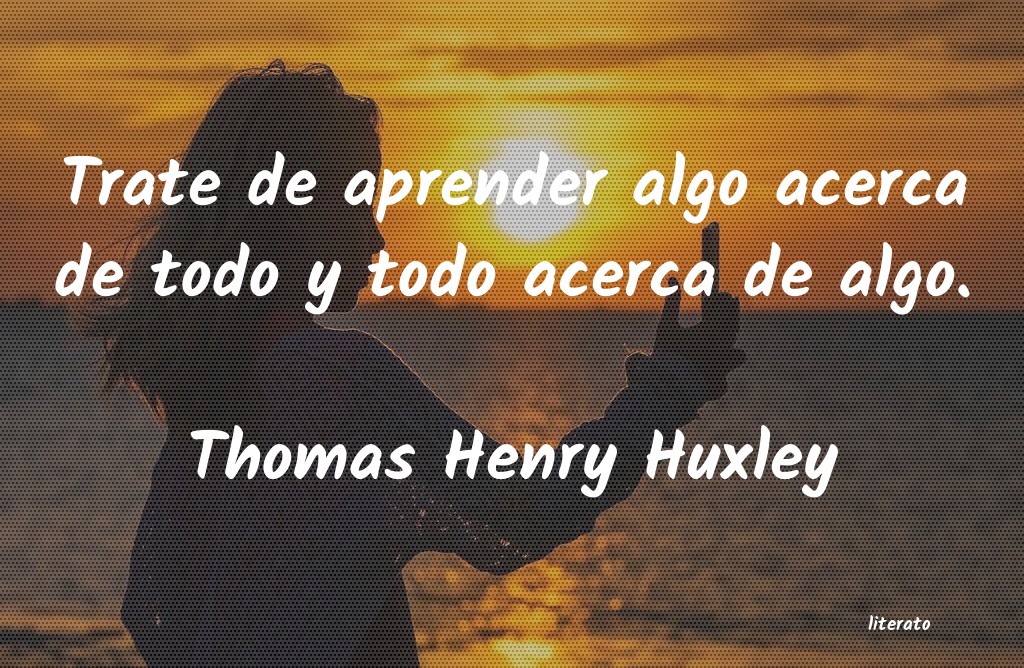 Frases de Thomas Henry Huxley