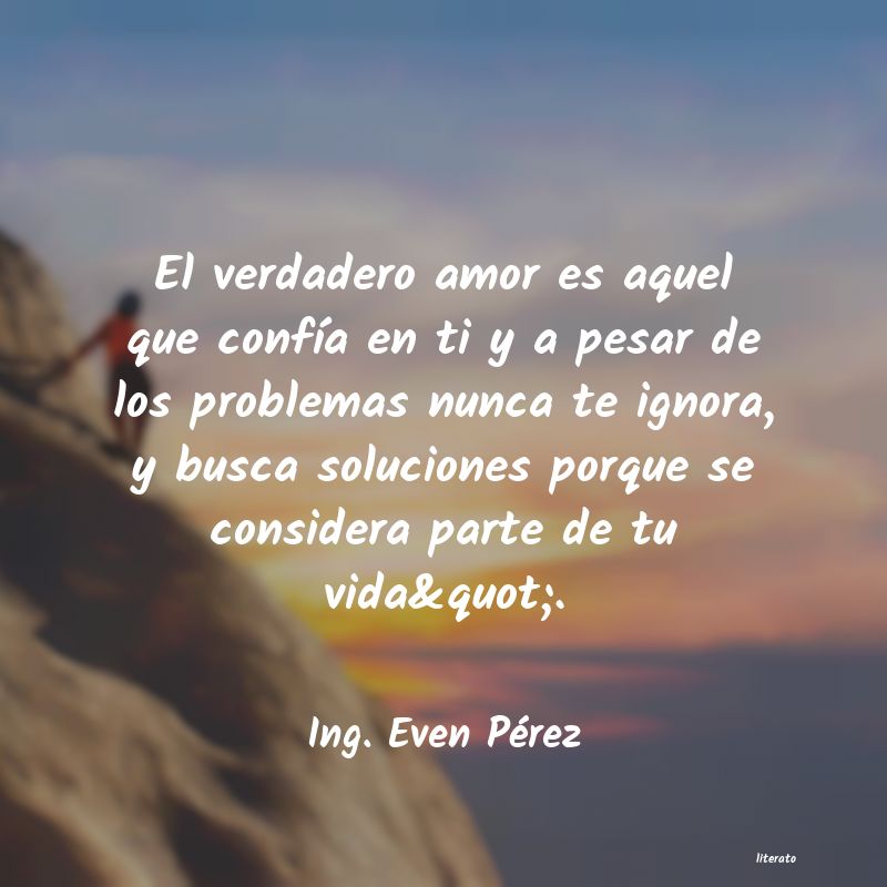 frases de Ing. Even Pérez