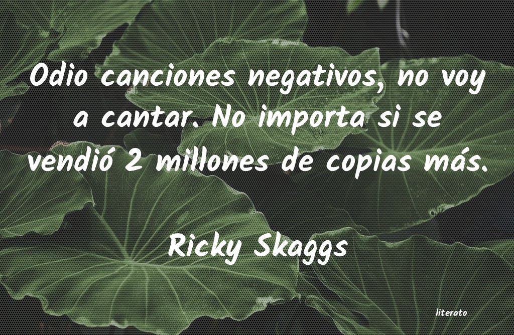 frases de Ricky Skaggs